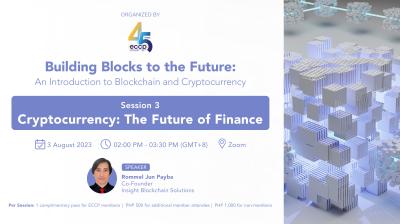 Building Blocks to the Future: An Introduction to Blockchain and Cryptocurrency - Session 3