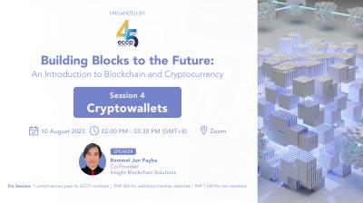 Building Blocks to the Future: An Introduction to Blockchain and Cryptocurrency - Session 4